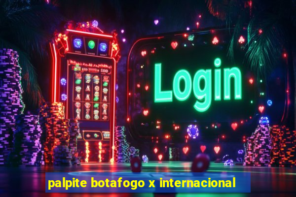 palpite botafogo x internacional